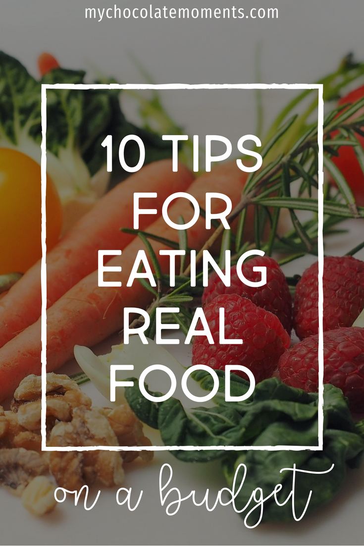 10 easy tips for eating healthy real food on a budget